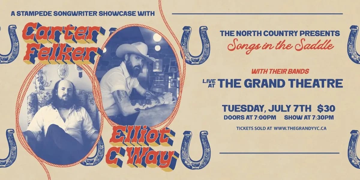 Songs In The Saddle: A Stampede Songwriters Showcase w/ Elliot C Way & Carter Felker event poster