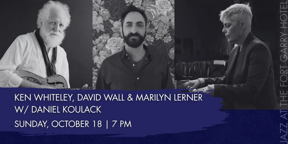 Ken Whiteley, David Wall, and Marilyn Lerner with Daniel Koulack event poster