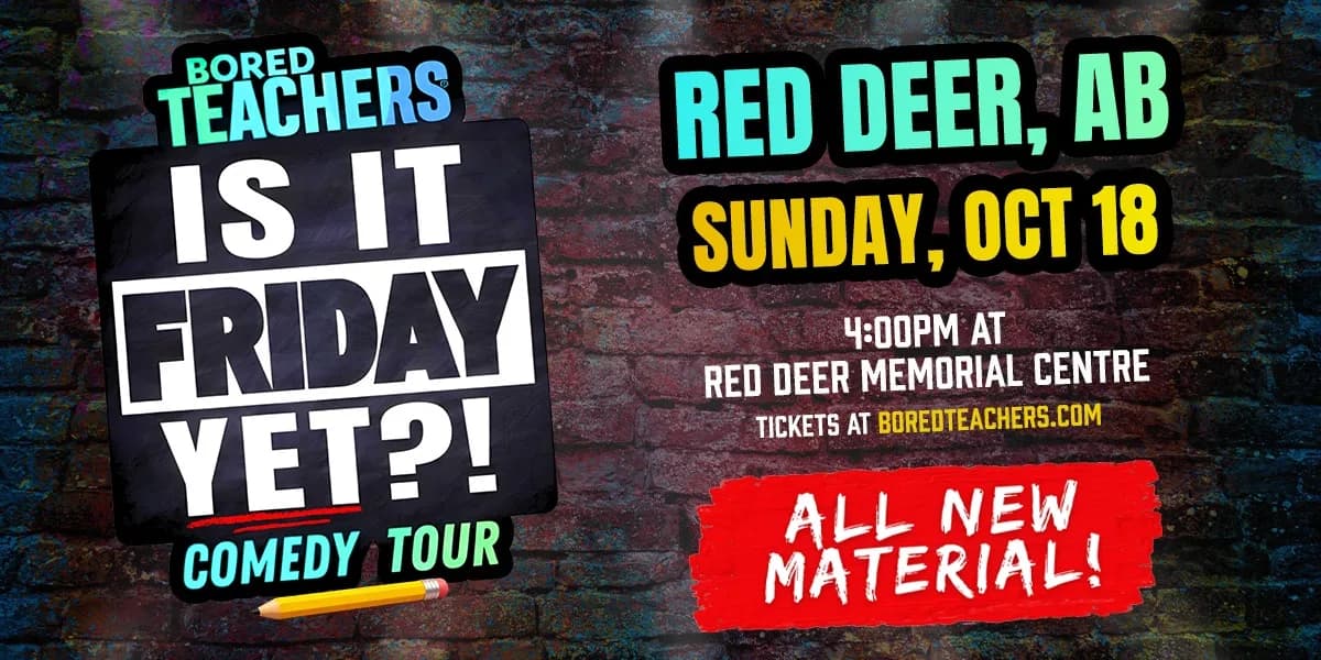 Outback Presents BORED TEACHERS: "Is It Friday Yet?!" Comedy Tour event poster