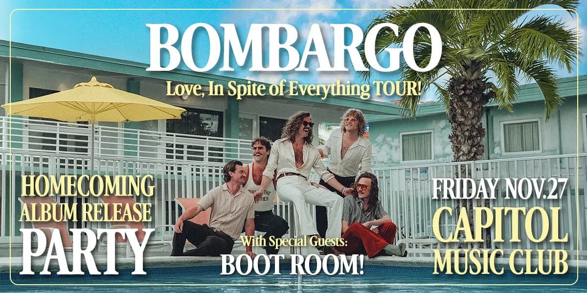 BOMBARGO — LOVE, IN SPITE OF EVERYTHING HOMECOMING ALBUM RELEASE PARTY event poster