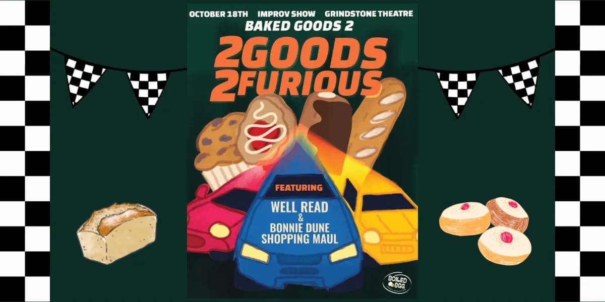 BAKED GOODS 2: 2 GOODS, 2 FURIOUS event poster