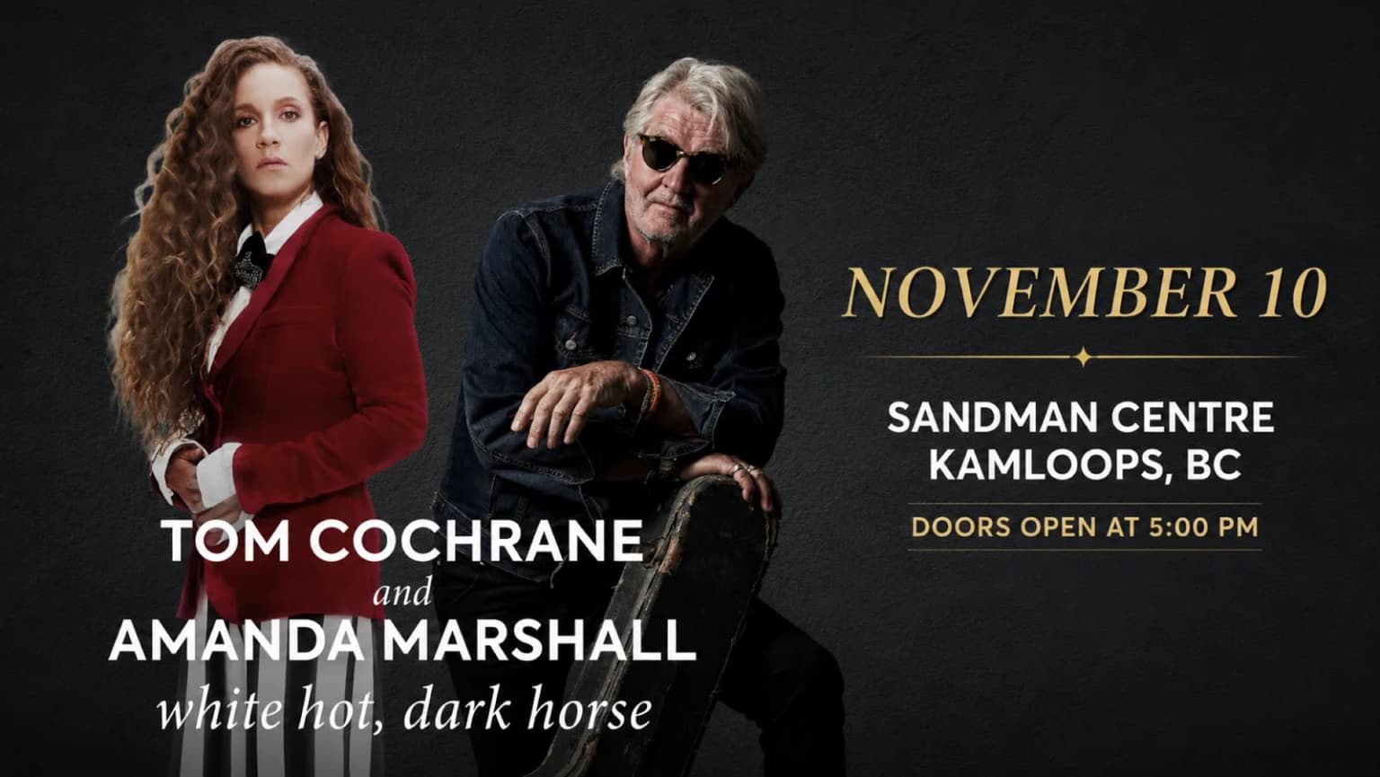 Tom Cochrane & Amanda Marshall white hot, dark horse event poster